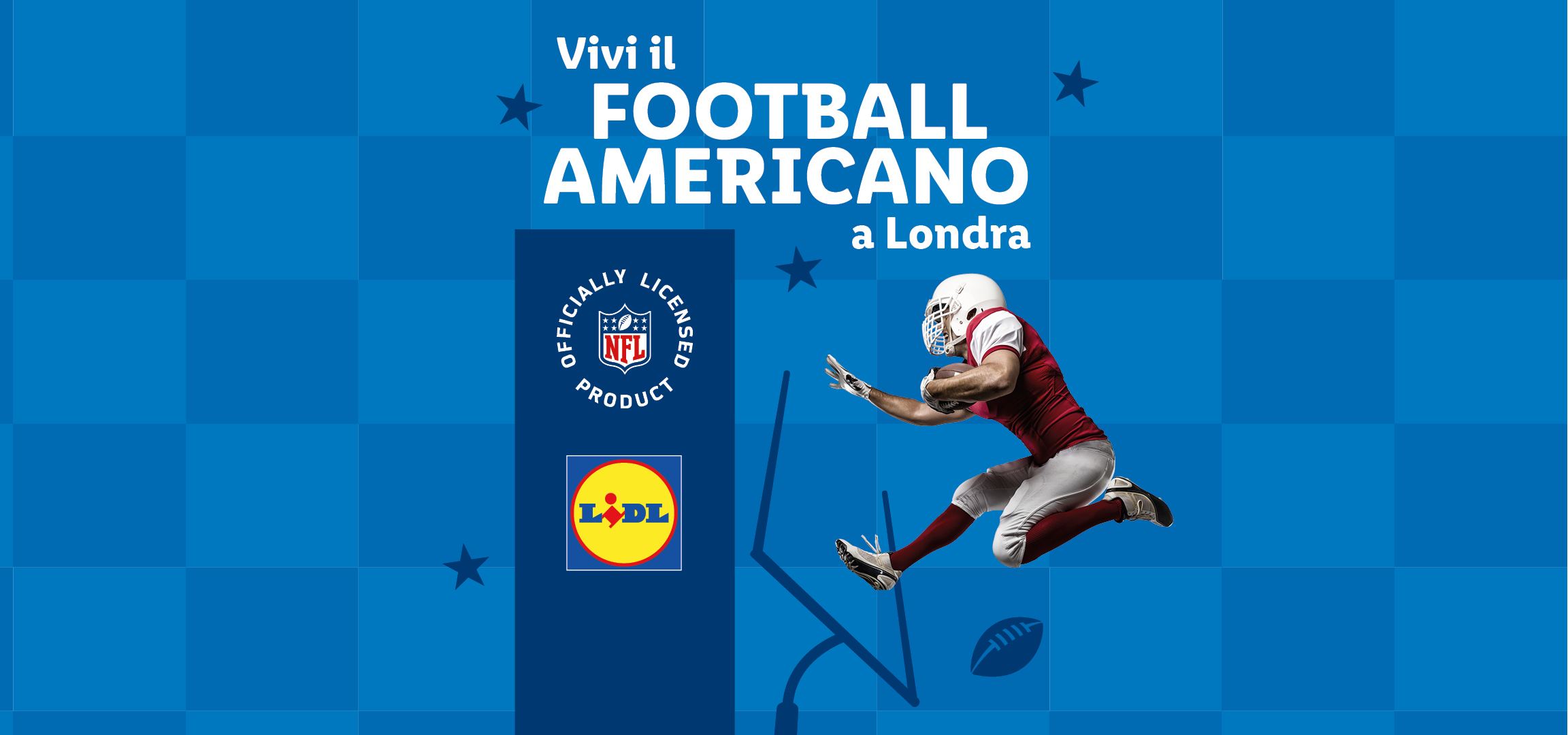 Un giocatore di football americano in azione con il testo 'Vivi il Football Americano a Londra' e i loghi NFL e Lidl.