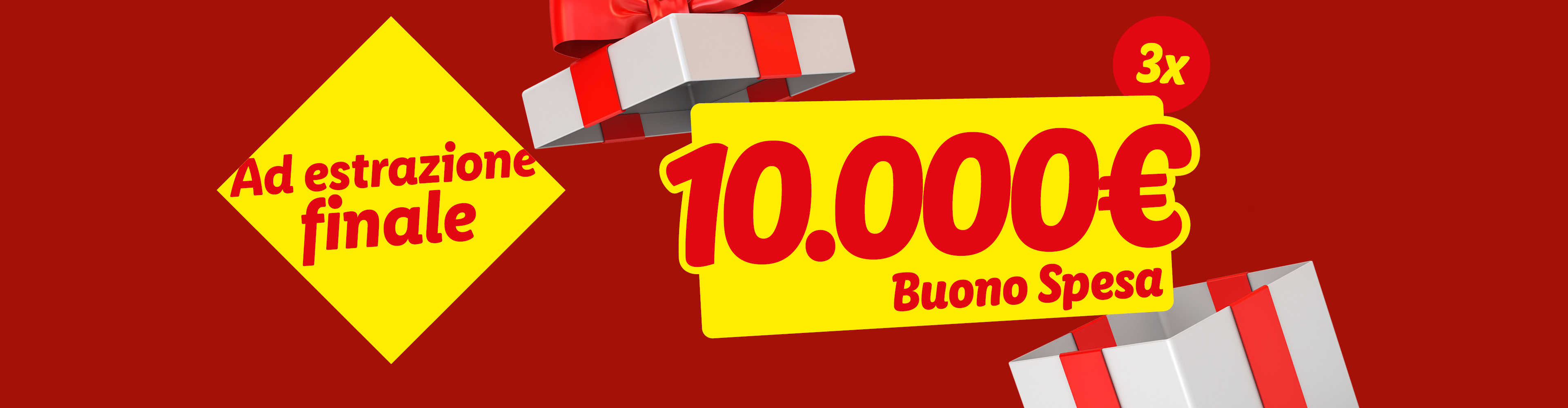Estrazione finale di 10.000€ in buoni spesa, con 3 premi in palio.