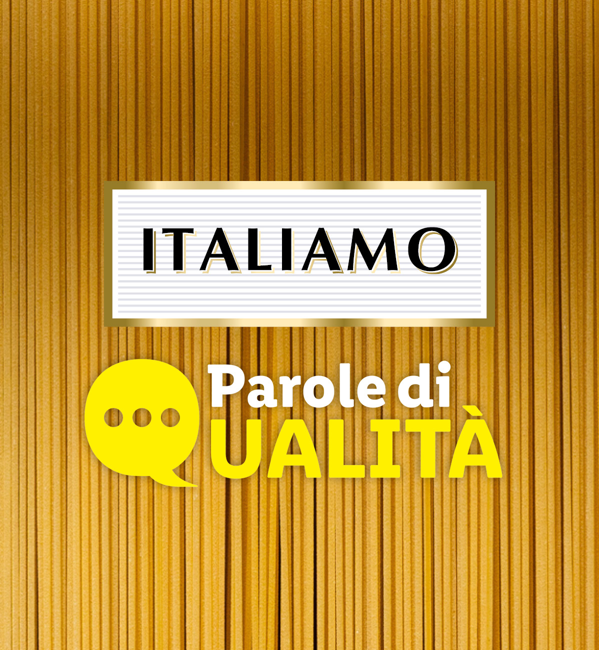 Spaghetti con insegna luminosa che recita 'ITALIAMO' e fumetto con 'Parole di QUALITÀ'.