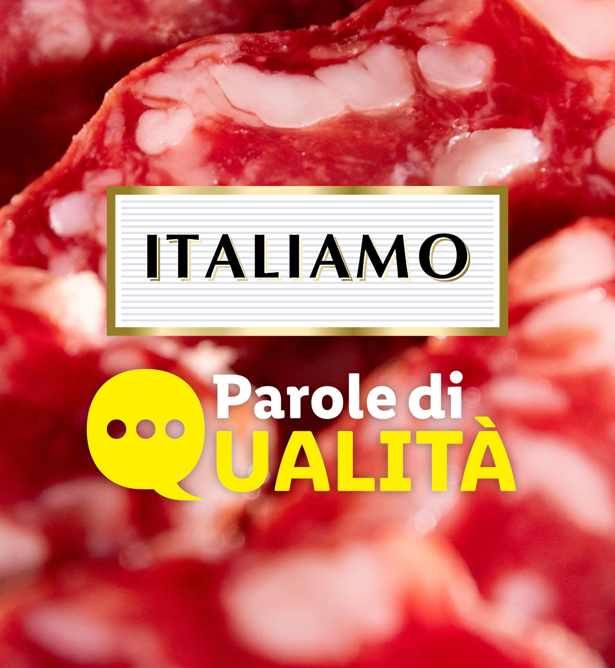 Salame affettato con logo Italiamo e scritta Parole di Qualità.