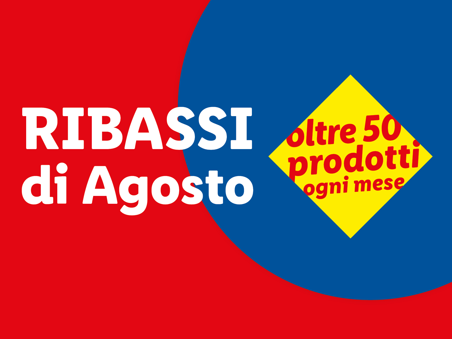 Ribassi di Agosto: oltre 50 prodotti ogni mese