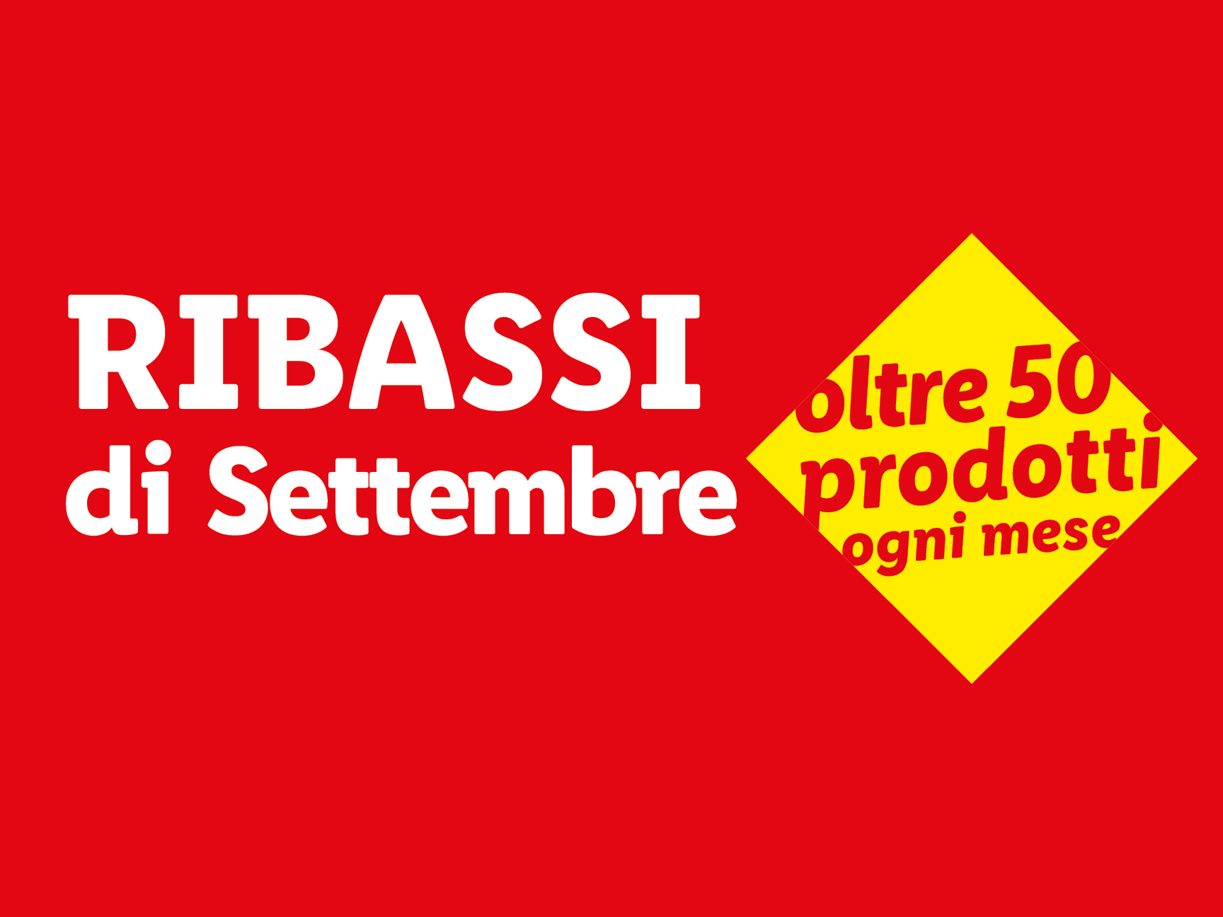 Sconti di Settembre: oltre 50 prodotti ogni mese.