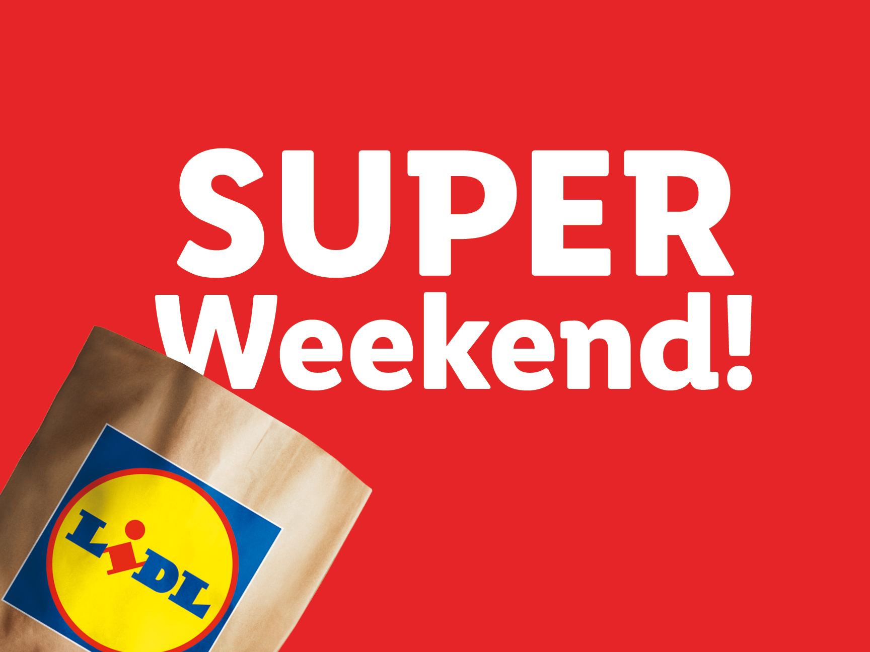 Sfondo rosso con testo bianco 'SUPER Weekend!' e una borsa della spesa Lidl.