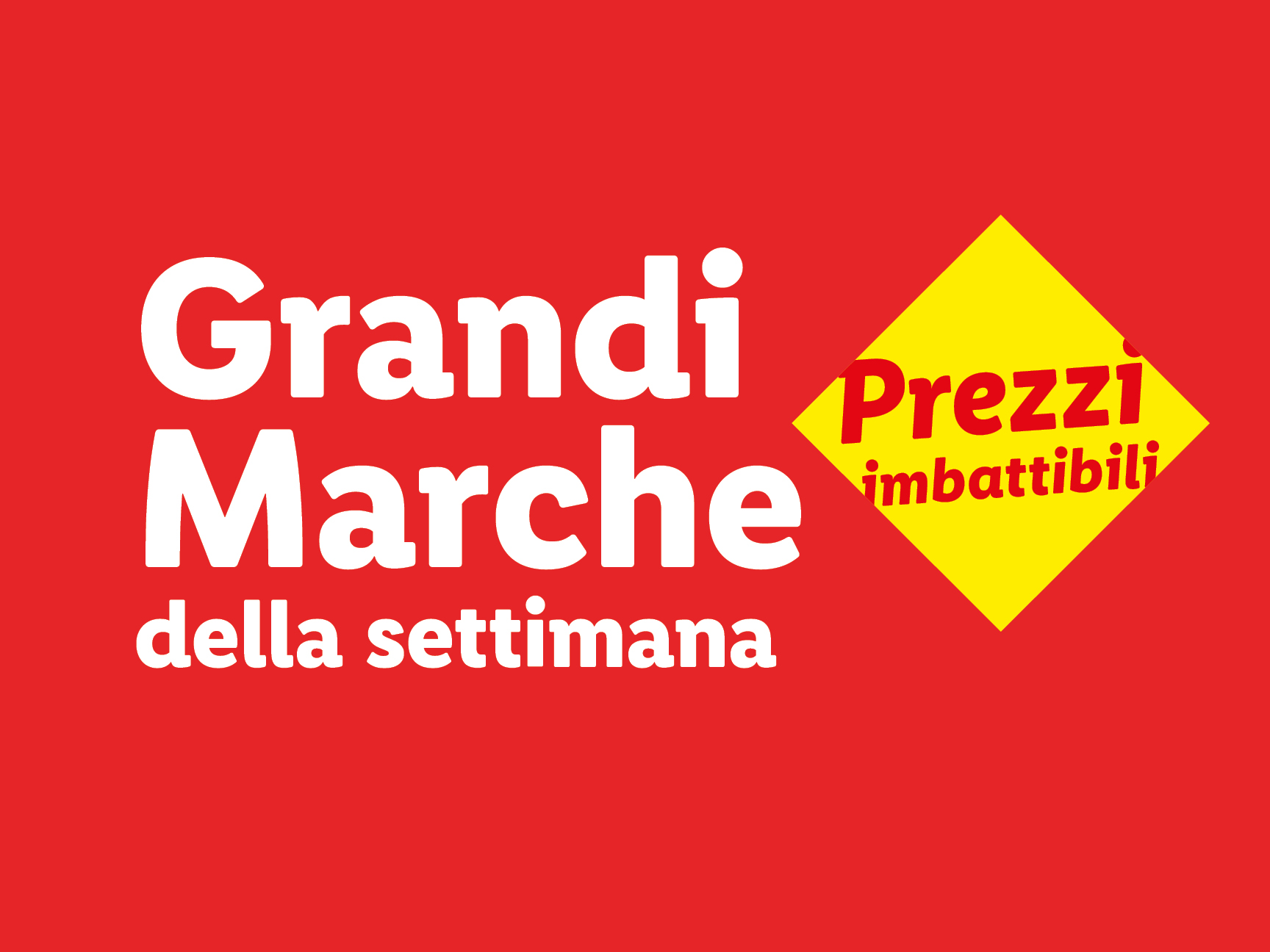 Grandi Marche della settimana, Prezzi imbattibili
