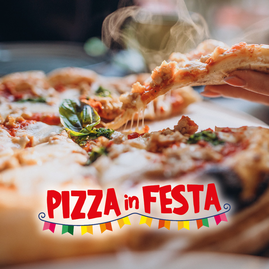 Pizza calda con formaggio filante e basilico, con testo 'PIZZA in FESTA' e festoni.