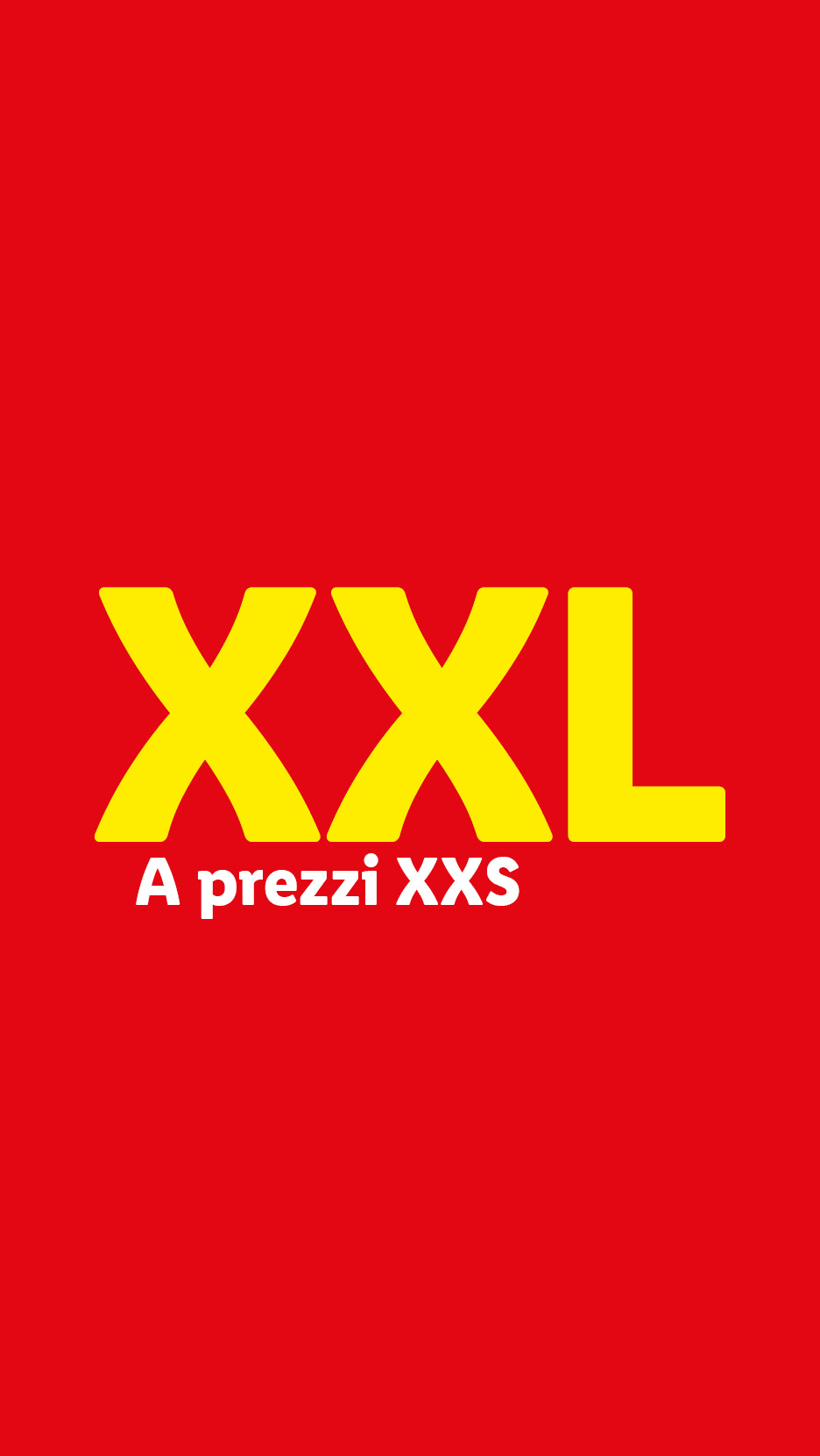 Sfondo rosso con la scritta gialla 'XXL' e sotto 'A prezzi XXS' in bianco.