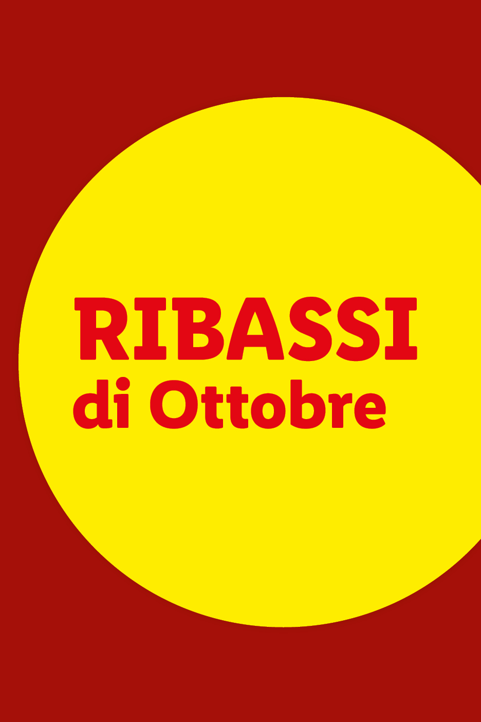 Testo rosso su sfondo giallo che recita 'RIBASSI di Ottobre'.