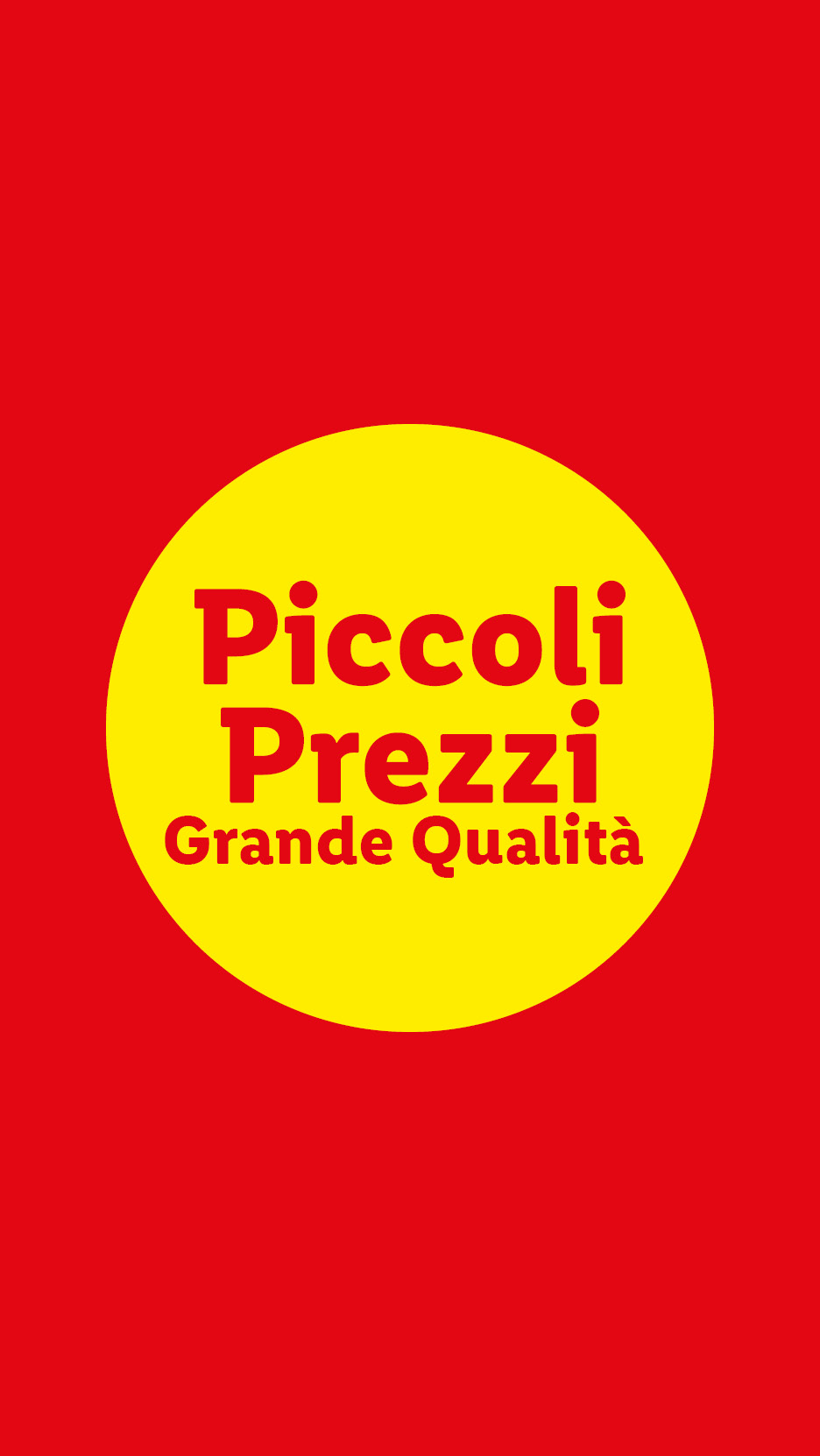 Bollino giallo su sfondo rosso con la scritta 'Piccoli Prezzi Grande Qualità'.