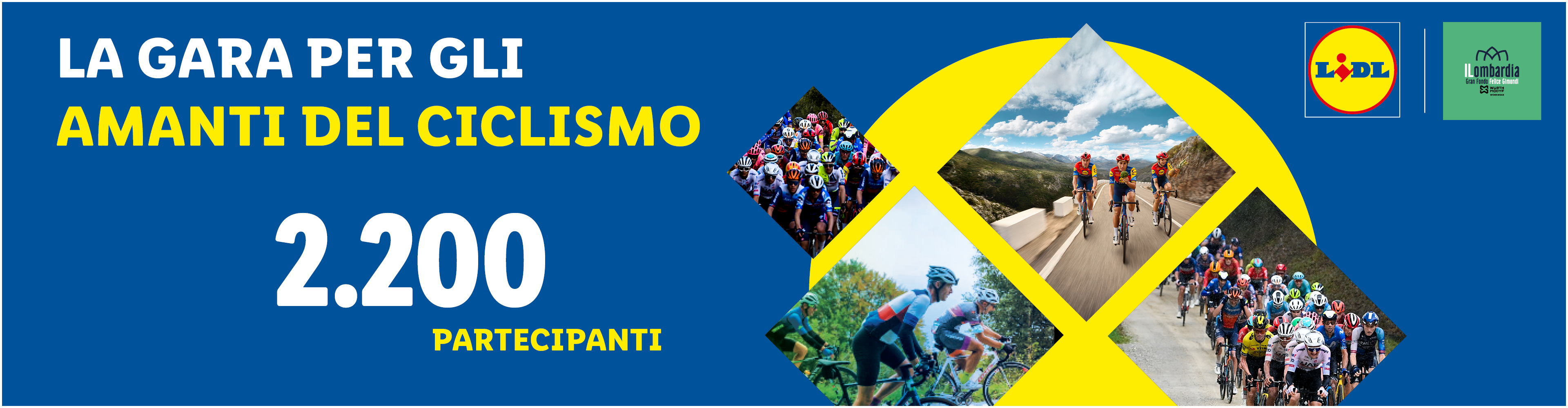 Manifesto blu con testo bianco e giallo che annuncia 'LA GARA PER GLI AMANTI DEL CICLISMO' e '2.200 PARTECIPANTI', con il logo Lidl e il logo 'ILombardia', e un collage di ciclisti in azione.