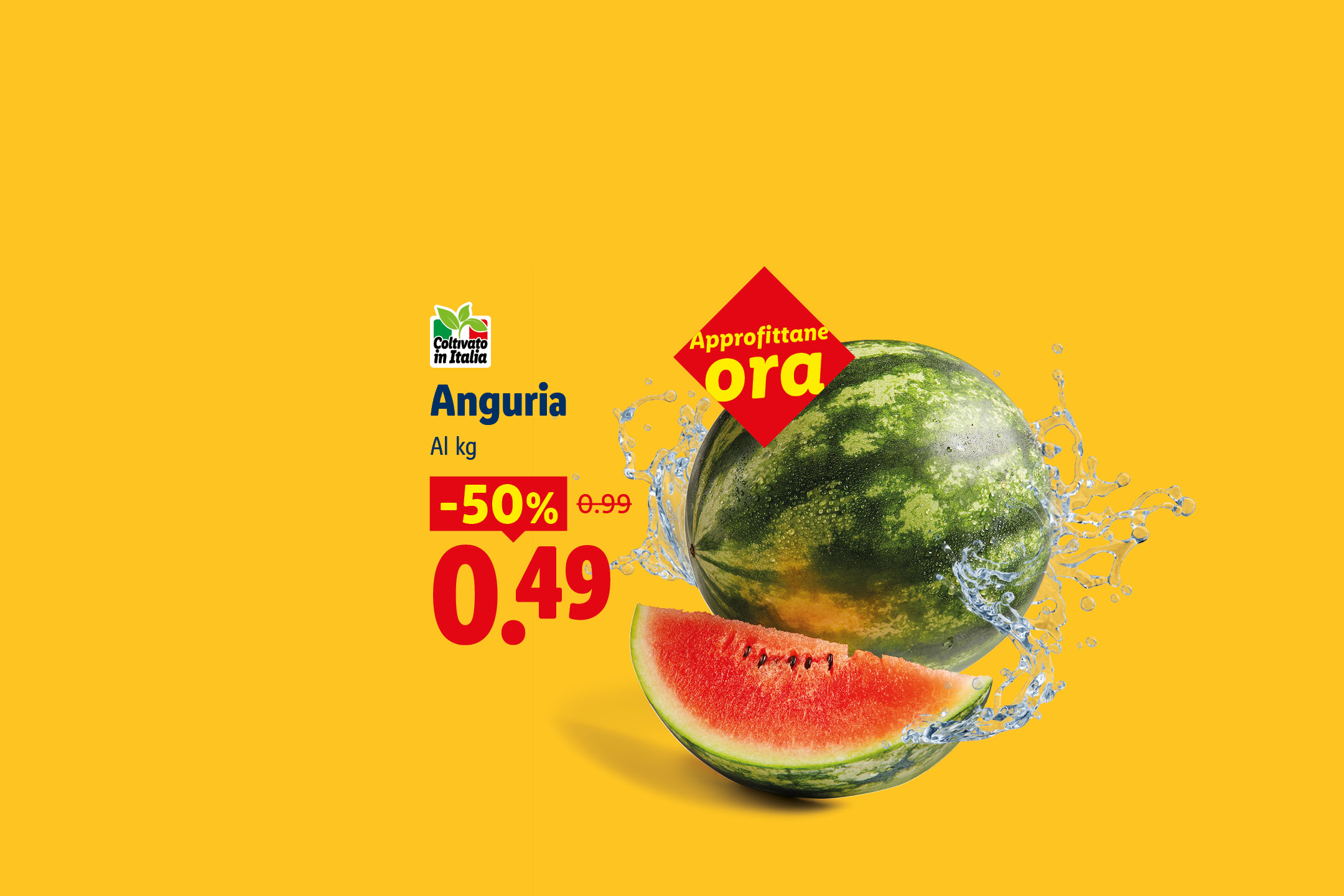 Anguria in offerta a 0.49, con uno sconto del 50% dal prezzo originale di 0.99.