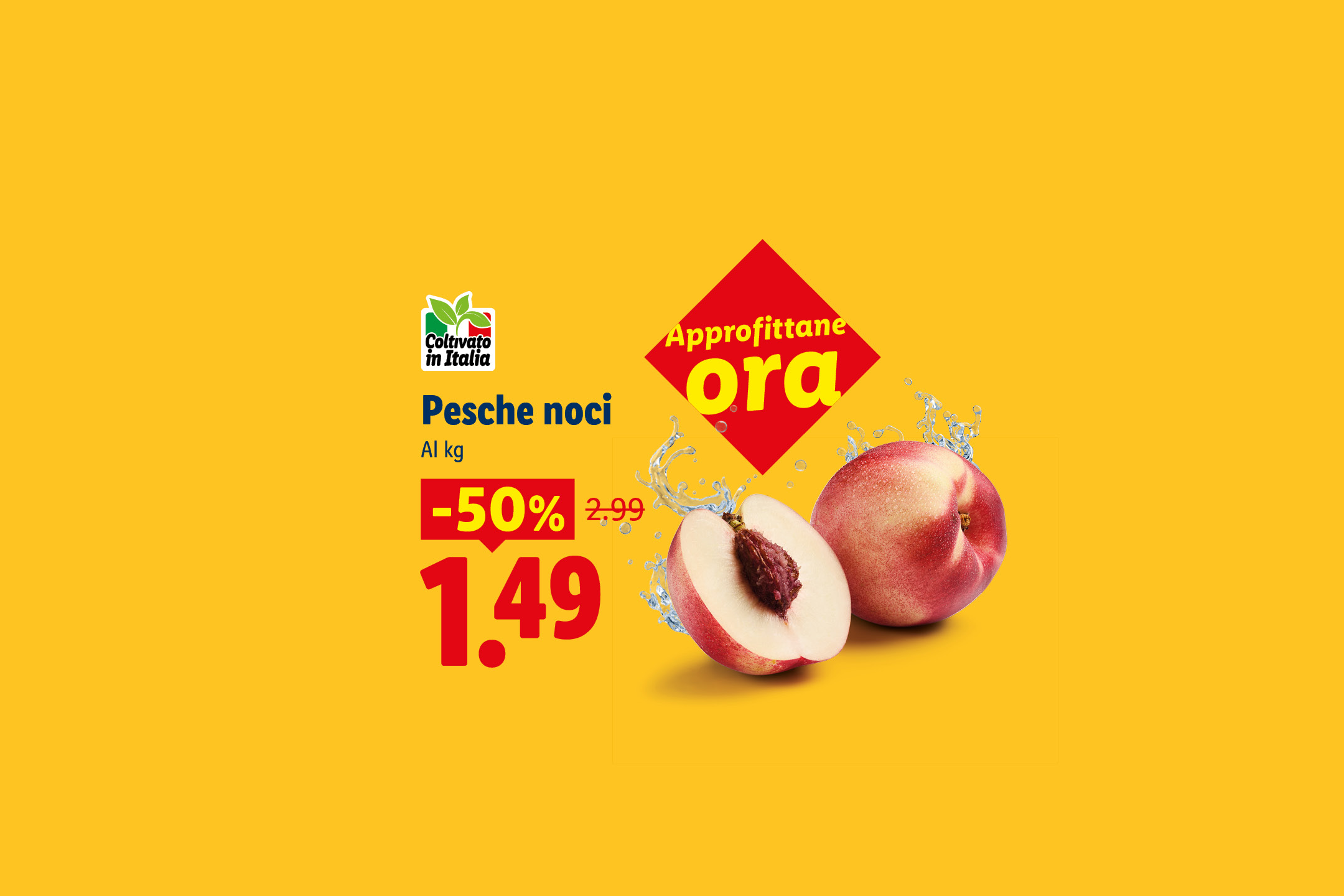 Pesche noci con sconto del 50% a 1,49€ al kg, coltivate in Italia.