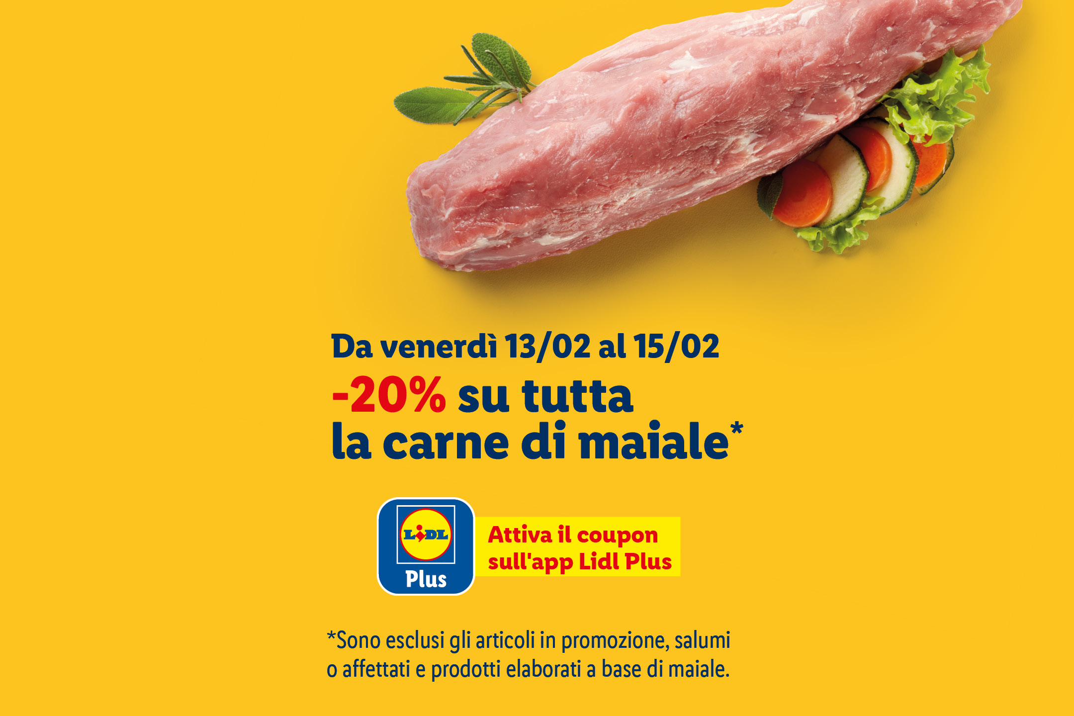 Un pezzo di carne di maiale con erbe aromatiche e verdure, con un'offerta del 20% sulla carne di maiale dal 13 al 15 febbraio.