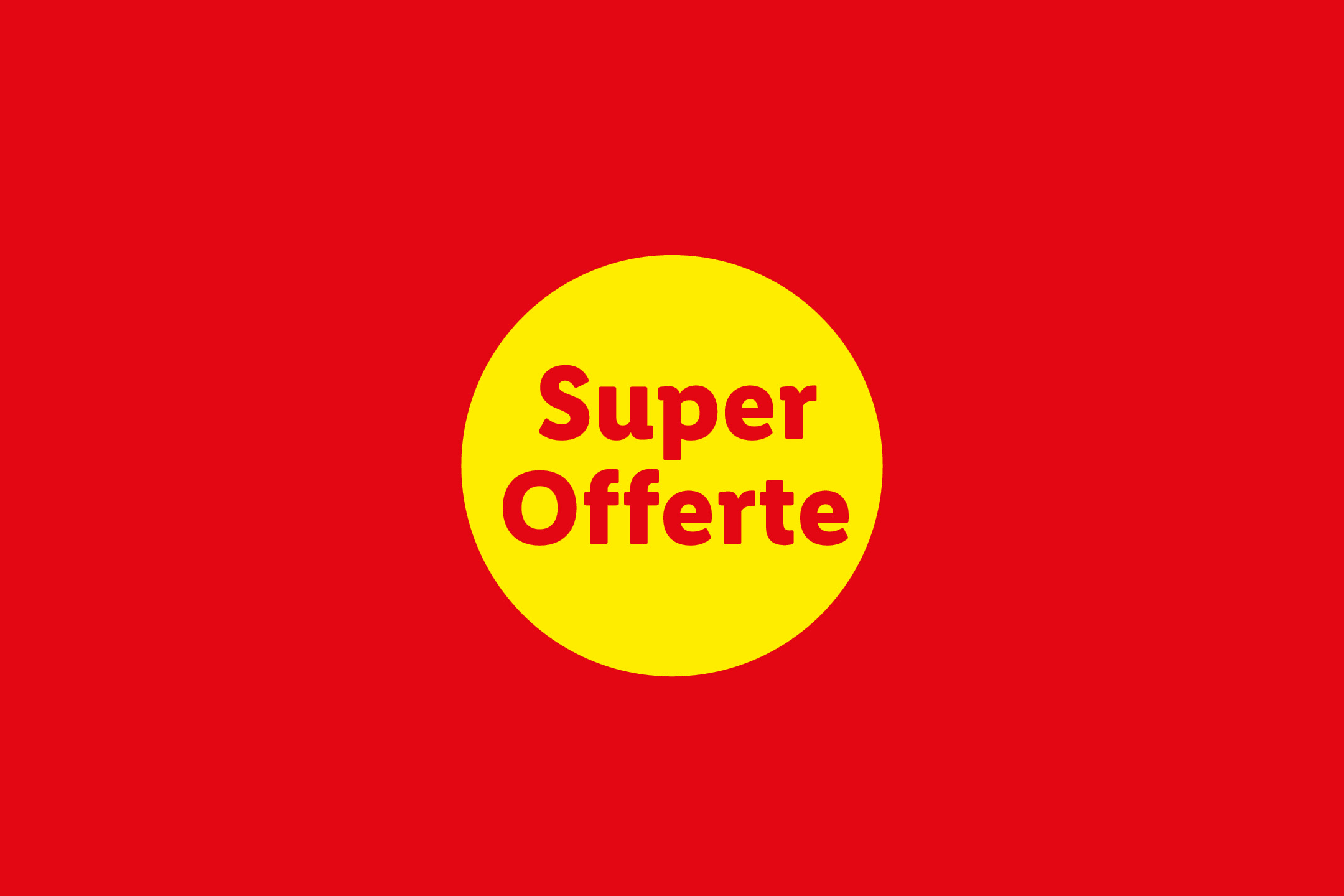 Sfondo rosso con un cerchio giallo al centro che recita 'Super Offerte' in rosso.