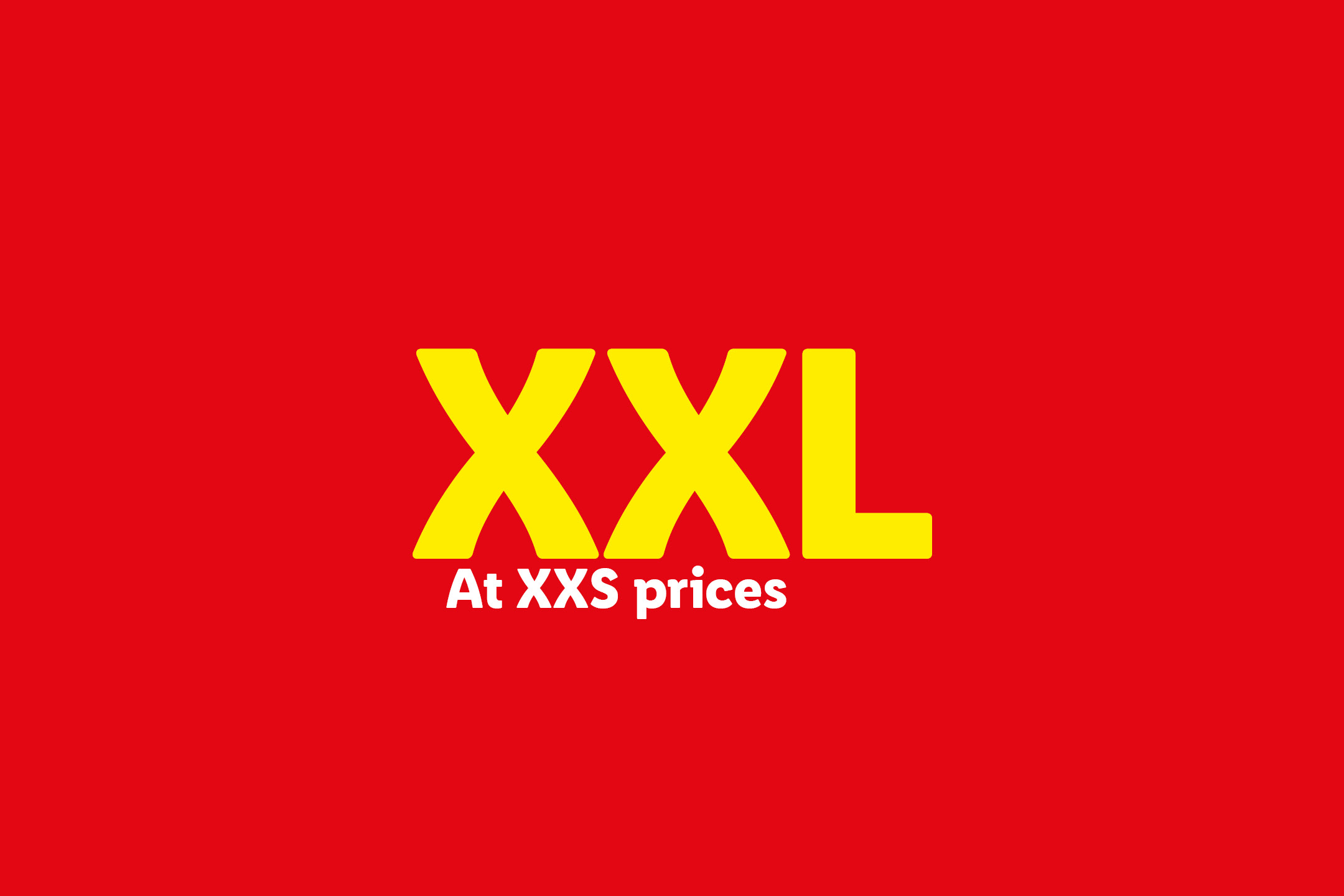 Testo giallo 'XXL' su sfondo rosso, con la scritta 'At XXS prices' in bianco sotto.