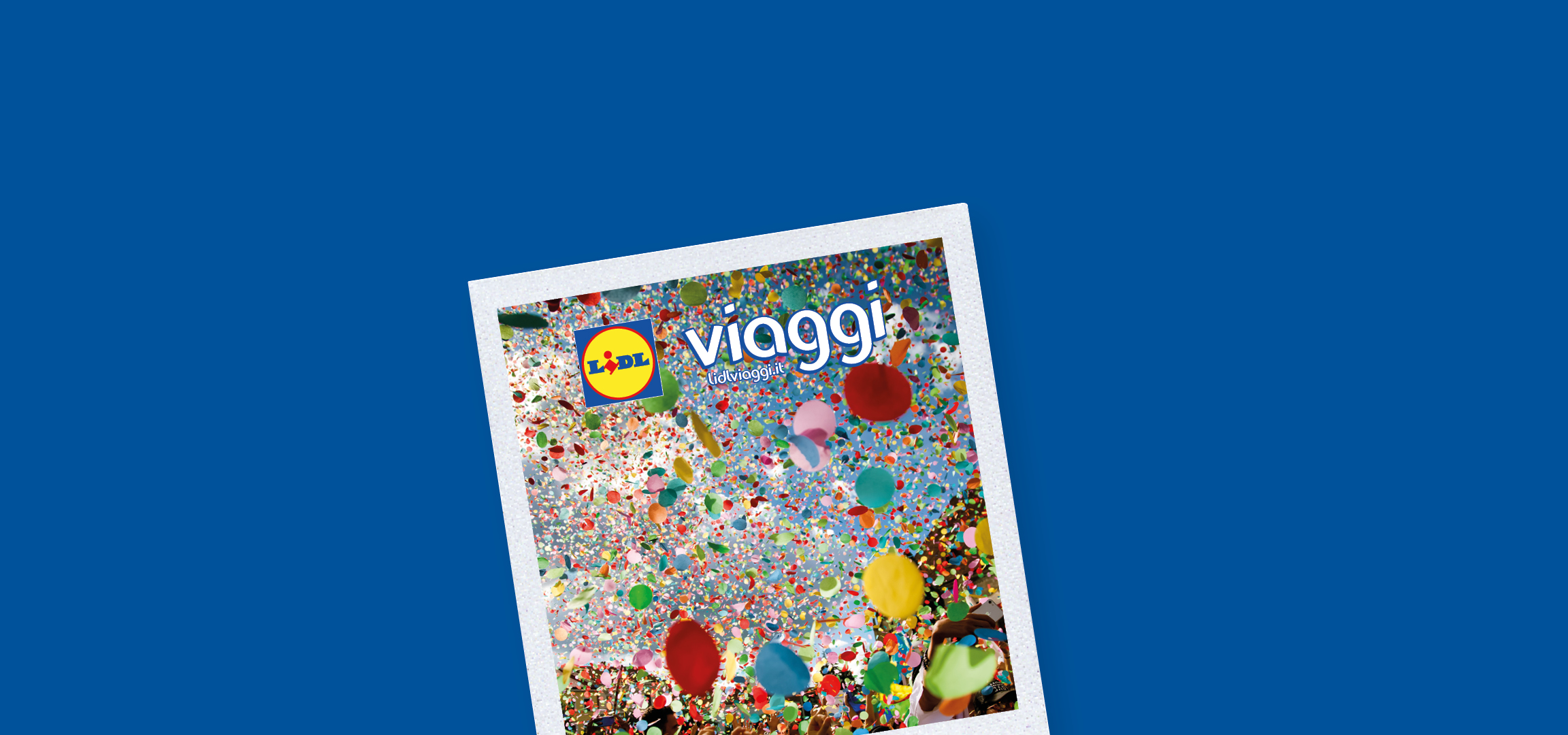 Coriandoli e palloncini colorati, e logo Lidl Viaggi.