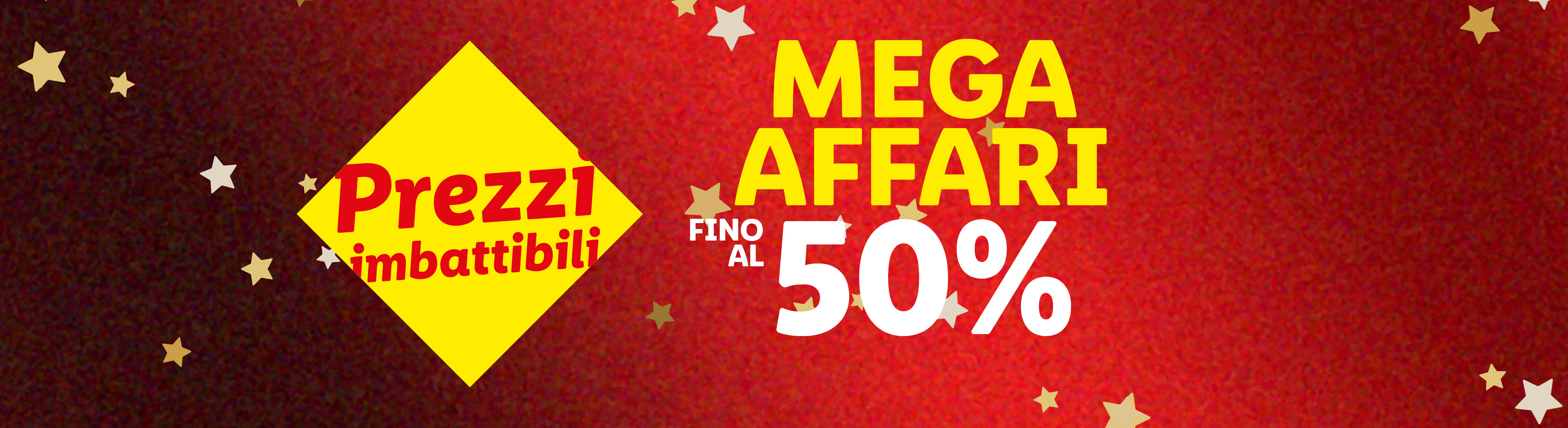 Mega affari con sconti fino al 50%. Prezzi imbattibili!