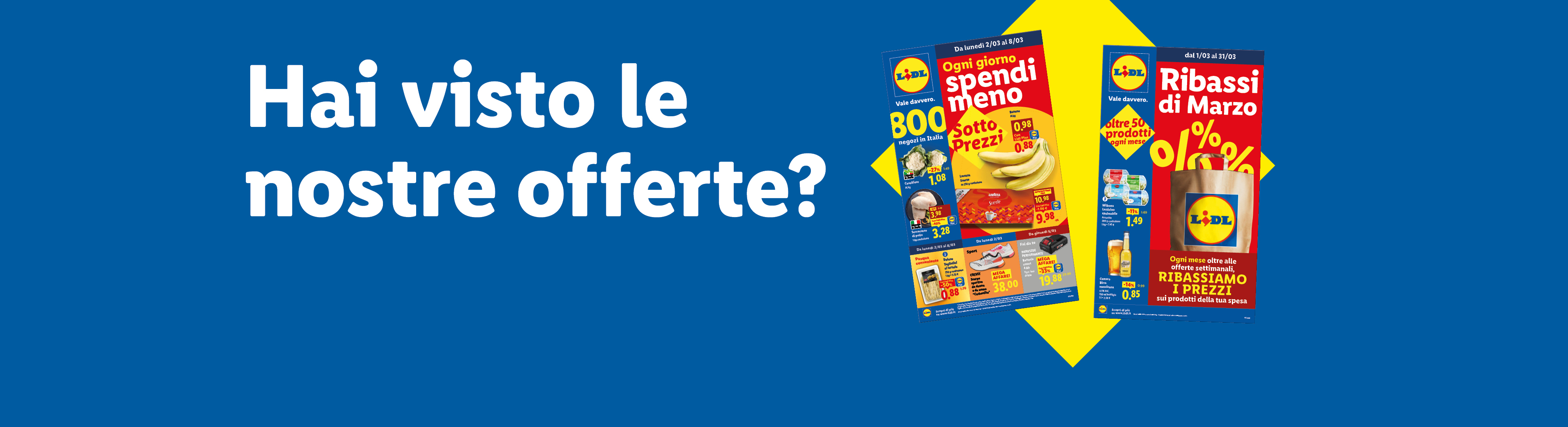 Hai visto le nostre offerte? Sfoglia il volantino Lidl con le offerte valide dal 02/03 e scopri i Ribassi di Marzo.