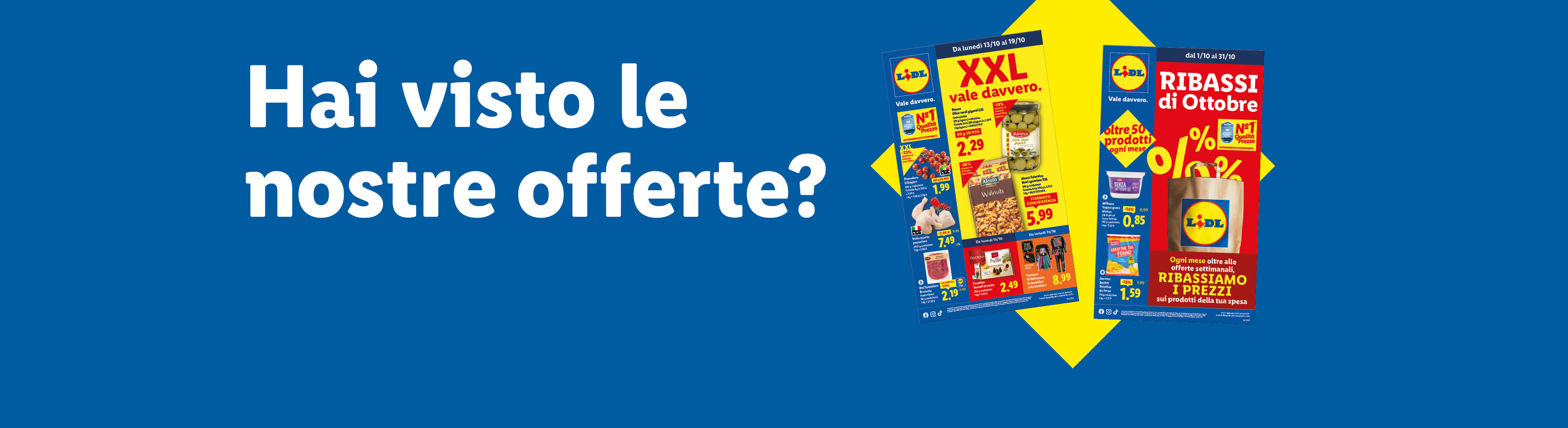 Volantini Lidl con offerte su prodotti XXL, ribassi di ottobre e la domanda 'Hai visto le nostre offerte? Offerte valide dal 13/10.